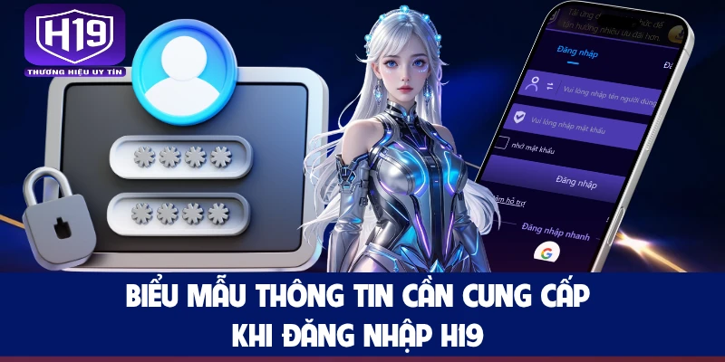Biểu mẫu thông tin cần cung cấp khi đăng nhập H19