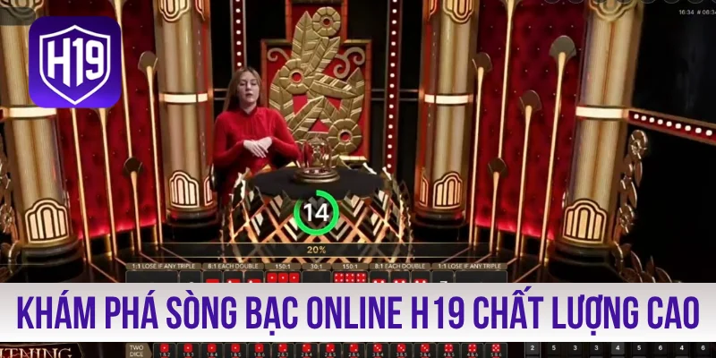 Khám phá sòng bạc online H19 chất lượng cao