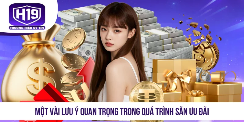 Một vài lưu ý quan trọng trong quá trình săn ưu đãi
