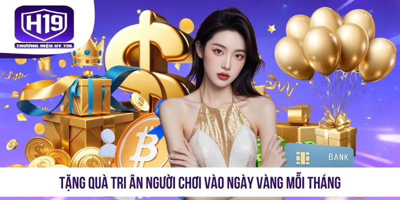 Tặng quà tri ân người chơi vào ngày vàng mỗi tháng